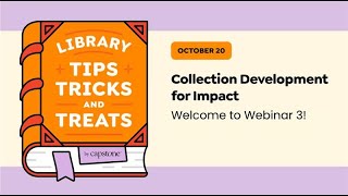 Library Tips, Tricks & Treats: Collection Development for Impact