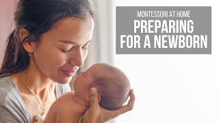 MONTESSORI AT HOME: Preparing for a Newborn //  baby essentials, sleeping space & movement area