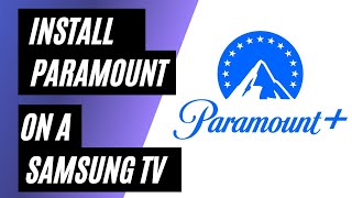 Install Paramount + on Samsung TV - Step by Step Instructions