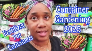 The Fertilizers I Use For My Container Garden🌾 | 🍅Vegetable Garden In Containers | Gardening 2025🍆