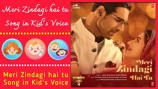 Meri Zindagi hai tu Song in Kid's Voice | #JubinNautiyal #Music #Songs #Shorts | Meri Zindagi hai tu