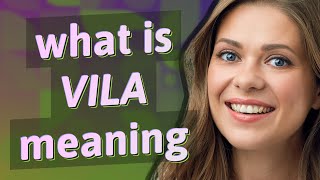 Vila | meaning of Vila