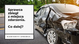 Sprawca zbiegł z miejsca zdarzenia. Co zrobić, gdy nie znamy sprawcy, bo uciekł?