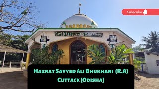 Hazrat Baba bhukhari R.A  Dargah Cuttack Odisha Vlog #odisha #cuttack  #dargahziyarat #dargahvlogger