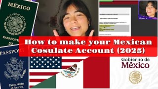 How to make a Mexican Consulate account (2025 ver.)
