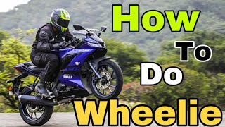 How to do Wheelie on r15v3 😳|| अब ये कर के दिखाओ😉||#wheelie #vlog #motovlog #howto #howtodo