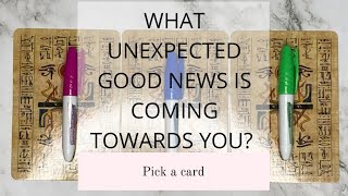 WHAT UNEXPECTED GOOD NEWS IS COMING TOWARDS YOU?🚨🗞🥰|🔮PICK A CARD 🔮|