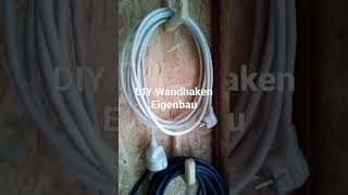 Wandhaken Eigenbau Life Hacks Tools DIY