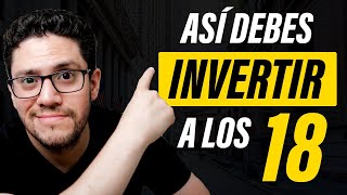 ASÍ empezaría a INVERTIR a los 18 AÑOS | 3 CONSEJOS