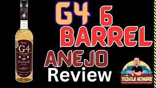 G4 6 barrel Anejo Review - The Tequila Hombre