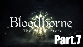 【実況】周回カンストDLC攻略、記録【Bloodborne】Part7