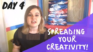 [DAY 4] 5 DAY MIND-SET CHALLENGE- SPREADING YOUR CREATIVITY