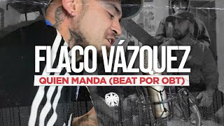 FLACO VÁZQUEZ (LINYERAS CRÚ) EN LA CELDA DE BOB - QUIÉN MANDA (BEAT X OBT)