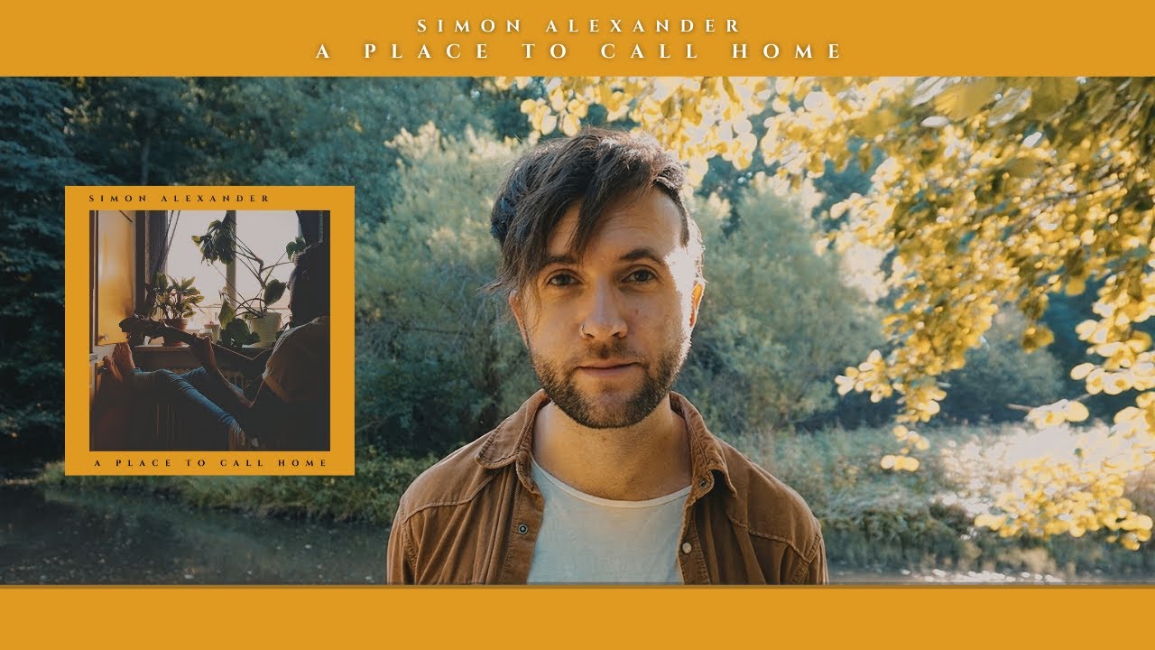 Simon Alexander A Place To Call Home Full Album Youtube Music