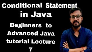 🔥 Java Conditional Statements in Hindi | If-Else, Switch, Ternary Operator 🔥