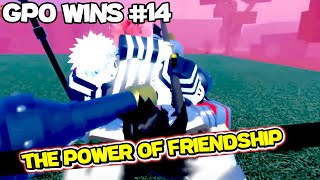 The Power of Friendship carries LOL | Gpo Wins # 14