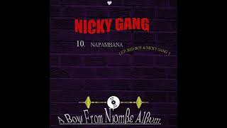 NICKY GANG FT E.P \u0026 REDY BOY - Napambana