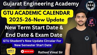 💯GTU Academic Calendar 2025-26 🔥 | New Term Start & Exam Dates 📅 | Latest Update 2025 💯✨#gtustudents