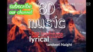 Lyrical : Tandoori Night ((8D music))