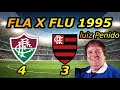 Fluminense 4 x 3 Flamengo Carioca 95 Narração Luiz Penido