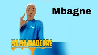 Mama Hadcore - M'bagne [Audio Officiel 2020]