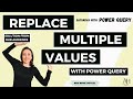 Replace Multiple Values With PQ - #SaturdayWithPowerQuery