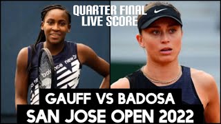 Coco Gauff vs Paula Badosa | San Jose 2022 Quarter Finals Live Score