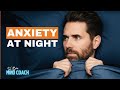 Anxiety In The Middle Of The Night | How To Stop Waking Up Anxious