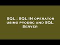SQL : SQL IN operator using pyodbc and SQL Server