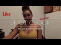 Shot Clock - Ella Mai (Cover) by Asianaé