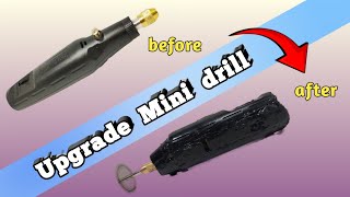 upgrade Mini Drill