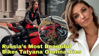 Russia’s Most Beautiful Biker Tatyana Ozolina Dies in Motorcycle Accident in Turkey