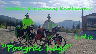 Erdélyi Kiruccanás Kerékpárral - 1.rész  ''Pongrác-hágó'' /2024/ 1440p /Transylvania/