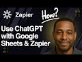 How to Use ChatGPT with Google Sheets & Zapier (2025 Tutorial)