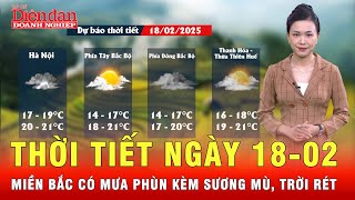 Thời tiết ngày 18-02:  Miền Bắc có mưa phùn kèm sương mù, trời rét | Tin tức 24h