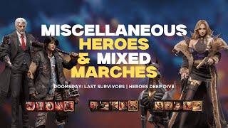 Miscellaneous Heroes and Mixed Troops!! | Doomsday: Last Survivors | Heroes Deep Dive