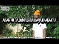 ABANTU BALOMHLaba banomona SEANWYNN 501× THIPLO - FULL MUSIC VIDEO