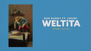 Bad Bunny, Chuwi -  WELTiTA (Video Lyrics)