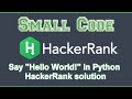 Say Hello World with Python HackerRank solution