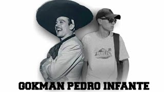 Historia De Un Amor/ Pedro infante ft Gokman