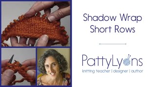 Shadow Wrap Short Rows