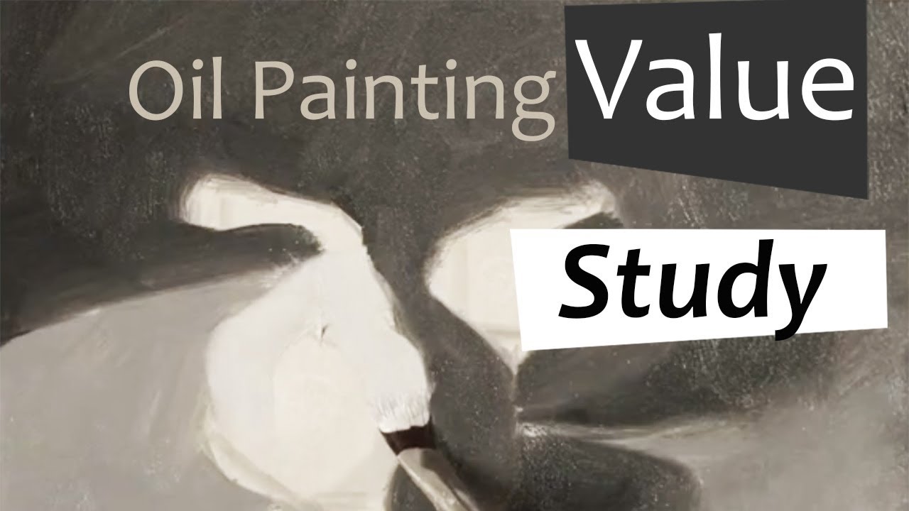 Oil Painting Value Study Youtube
