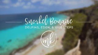 Snorkeling at Delfins Resort, Eden Beach, and 1000 steps in Bonaire