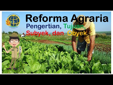 Reforma Agraria,Pengertian Reforma Agraria, Tujuan Reforma Agraria ...