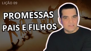 EBD | LIÇÃO 09 | PROMESSAS para PAIS e FILHOS | FABIO SEGANTIN | CPAD