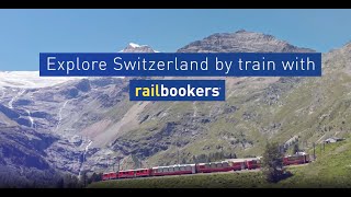 Explore Switzerland by Train with Railbookers