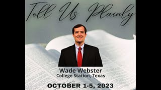Wade Webster - 10-05-2023 Thur GM - The Cross of Christ