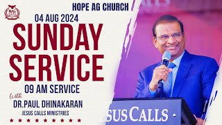 Hope AG Church ||  Sunday Special Service || 04th August 2024 || Dr. Paul Dhinakaran || 09:00 AM