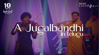 A Jugalbandhi in Telugu | IndoSoul Ensemble Ft. Lalit Talluri