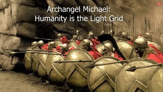 La Luminista 042 - Archangel Michael: Humanity is the Light Grid